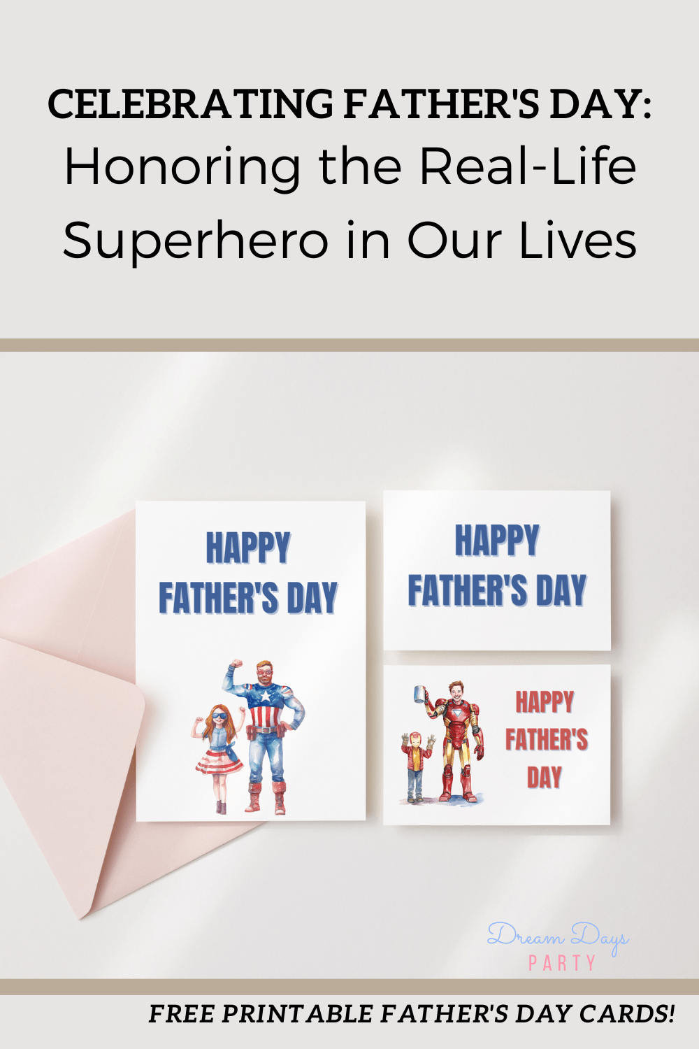 Celebrating Father’s Day: Honoring the Real-Life Superhero in Our&nbsp;Lives